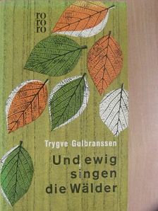 Trygve Gulbranssen - Und ewig singen die Wälder [antikvár]