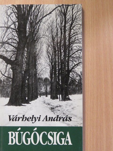 Várhelyi András - Búgócsiga (dedikált példány) [antikvár]