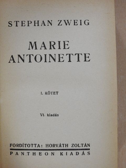 Stephan Zweig - Marie Antoinette I-II. [antikvár]