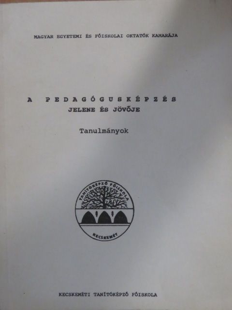 Bársony István - A pedagógusképzés jelene és jövője [antikvár]