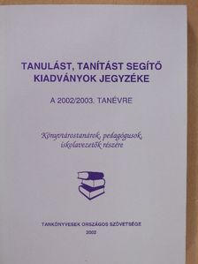 Dr. Karlovitz János Tibor - Tanulást, tanítást segítő kiadványok jegyzéke a 2002/2003. tanévre [antikvár]