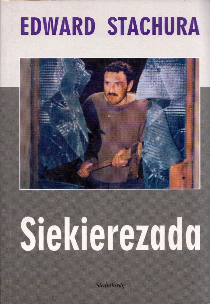 Edward Stachura - Siekierezada albo zima lesnych ludzi [antikvár]