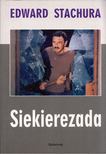 Edward Stachura - Siekierezada albo zima lesnych ludzi [antikvár]