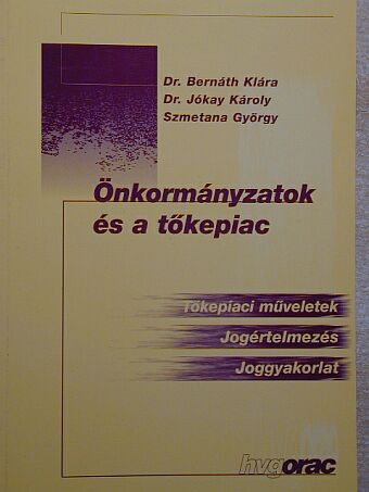 Dr. Bernáth Klára - Önkormányzatok és a tőkepiac [antikvár]