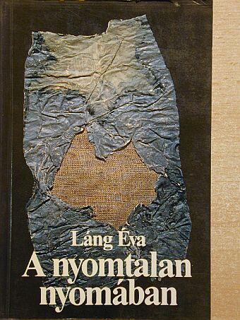 Láng Éva - A nyomtalan nyomában [antikvár]