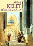 bej Ali - Kelet tündérvilága [eKönyv: epub, mobi]