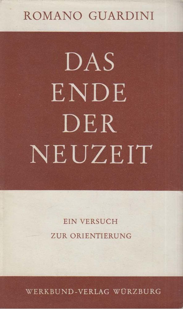 Romano Guardini - Das Ende der Neuzeit [antikvár]