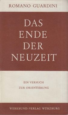 Romano Guardini - Das Ende der Neuzeit [antikvár]