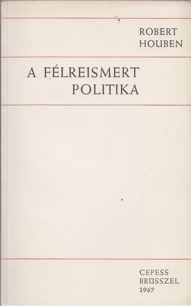 Robert Houben - A félreismert politika [antikvár]