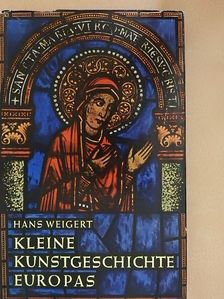 Hans Weigert - Kleine Kunstgeschichte Europas [antikvár]