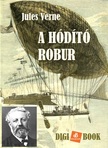 Jules Verne - A hódító Robur [eKönyv: epub, mobi]