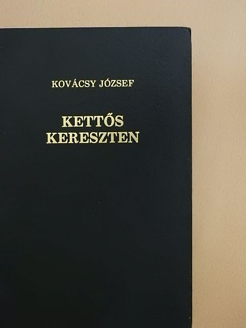 Kovácsy József - Kettős kereszten [antikvár]