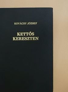 Kovácsy József - Kettős kereszten [antikvár]