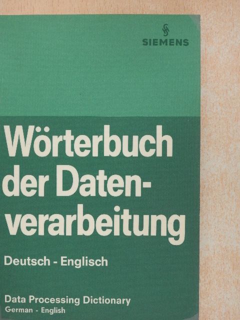 Wörterbuch der Datenverarbeitung/Data Processing Dictionary [antikvár]