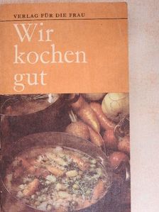 Wir kochen gut [antikvár]
