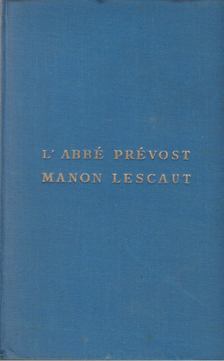 Prévost, Antoine-Francois - Manon Lescaut és Des Grieux lovag története [antikvár]