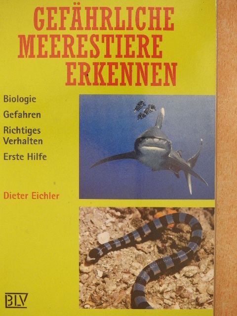Dieter Eichler - Gefährliche Meerestiere Erkennen [antikvár]