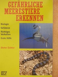 Dieter Eichler - Gefährliche Meerestiere Erkennen [antikvár]