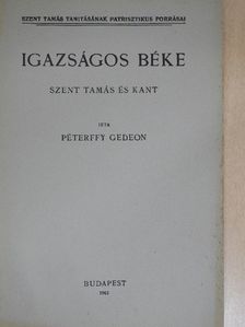 Péterffy Gedeon - Igazságos béke [antikvár]