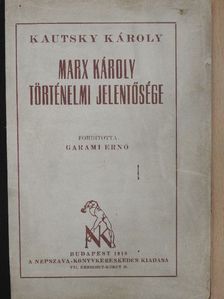 Kautsky Károly - Marx Károly történelmi jelentősége [antikvár]