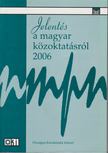 Halász Gábor, Lannert Judit - Jelentés a magyar közoktatásról 2006 [antikvár]