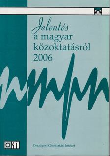 Halász Gábor, Lannert Judit - Jelentés a magyar közoktatásról 2006 [antikvár]