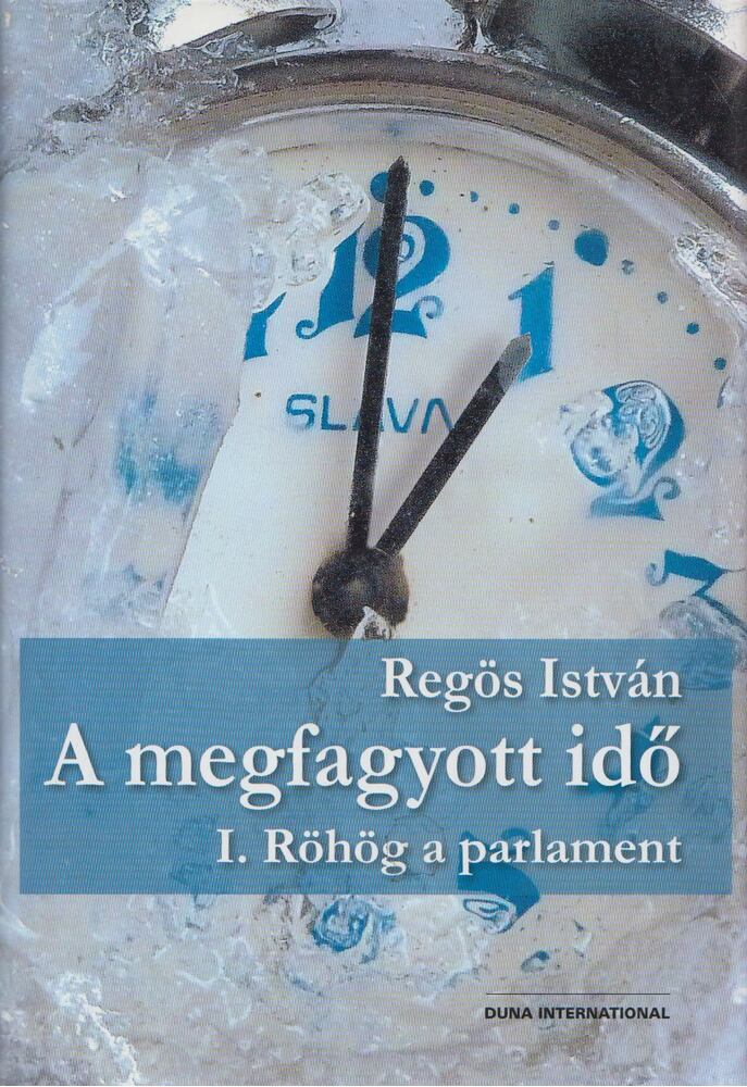 Regös István - A megfagyott idő I. [antikvár]