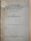 Dr. Kovács Marcel - A polgári perrendtartás magyarázata XII. (töredék) [antikvár]