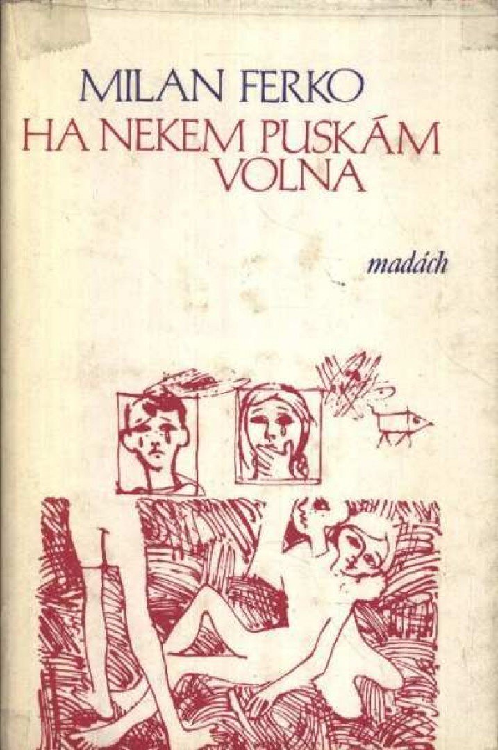 Ferko, Milan - Ha nekem puskám volna [antikvár]