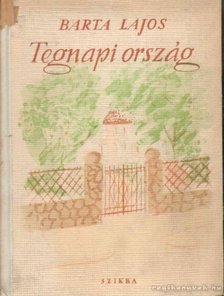 BARTA LAJOS - Tegnapi ország [antikvár]