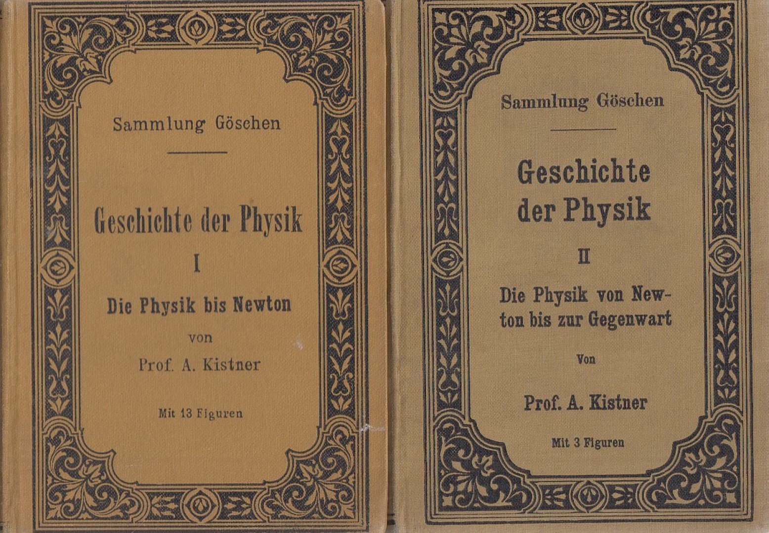 A. Kistner - Geschichte der Physik I-II. [antikvár]
