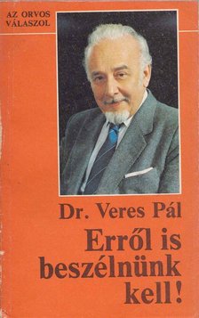 Veres Pál.dr. - Erről is beszélnünk kell! [antikvár]