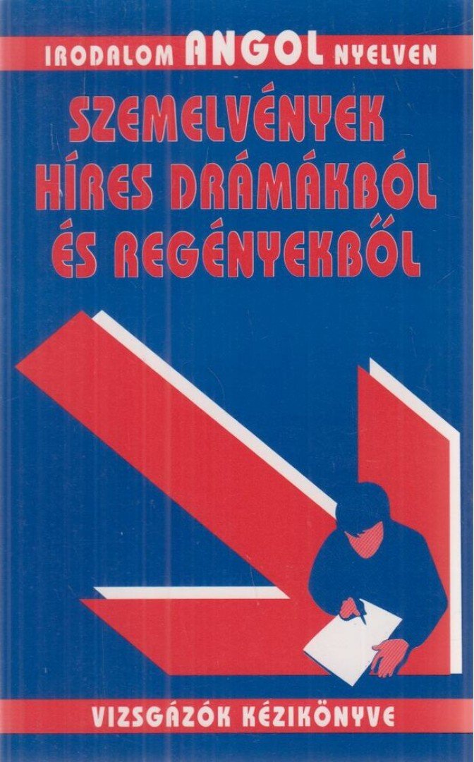 Molnár Borbála (szerk.) - Szemelvények híres drámákból és regényekből / Selections from Famous Plays and Novels [antikvár]
