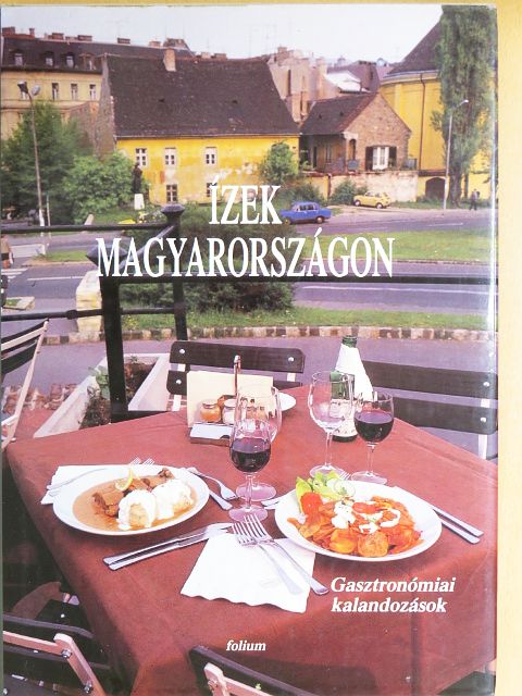 Faragó György - Ízek Magyarországon [antikvár]