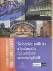 Dr. Nagy Mihály - Kohéziós politika a kulturális fejlesztések szemszögéből [antikvár]