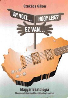 Szakács Gábor - Így volt... Ez van... Hogy lesz? [antikvár]