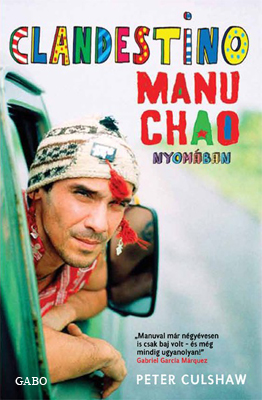 Peter Culshaw - Clandestino - Manu Chao nyomában [eKönyv: epub, mobi]