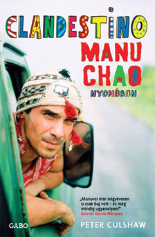 Peter Culshaw - Clandestino - Manu Chao nyomában [eKönyv: epub, mobi]