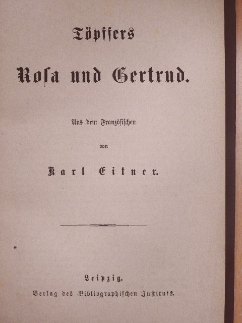 Rodolphe Töpffer - Rosa und Gertrud (gótbetűs) [antikvár]
