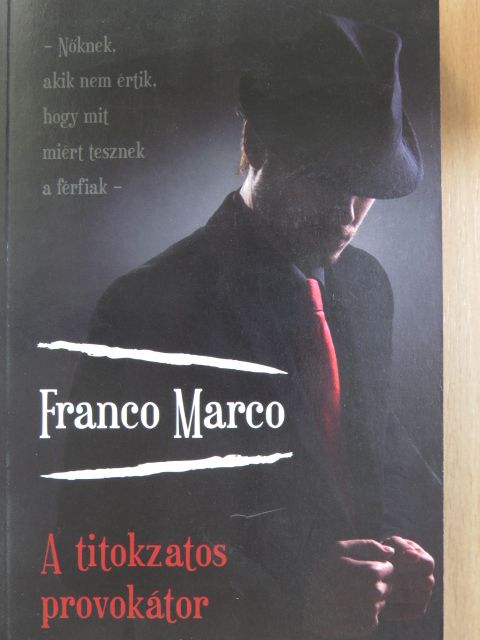 Franco Marco - A titokzatos provokátor [antikvár]