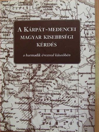 Görömbei Sára - A Kárpát-medencei magyar kisebbségi kérdés [antikvár]