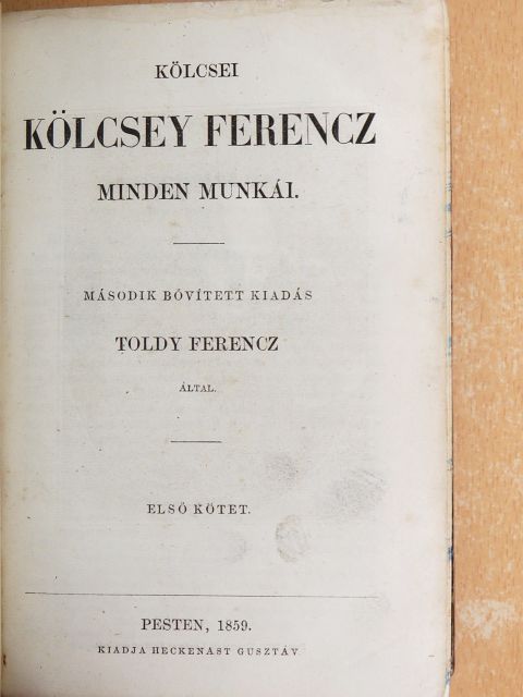 Kölcsei Kölcsey Ferencz - Kölcsei Kölcsey Ferencz minden munkái 1-2. [antikvár]