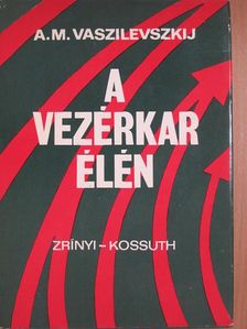 A. M. Vaszilevszkij - A vezérkar élén [antikvár]