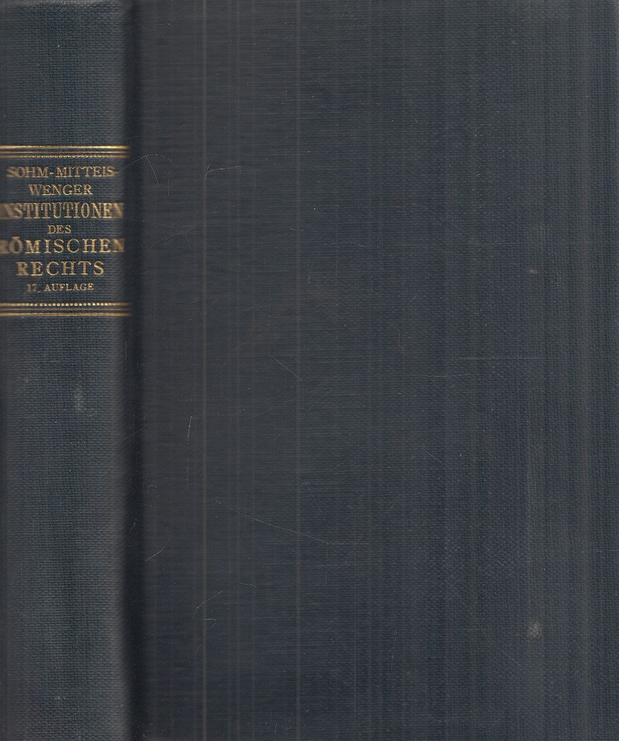 Sohm, Rudolph, Mitteis, Ludwig - Institutionen [antikvár]