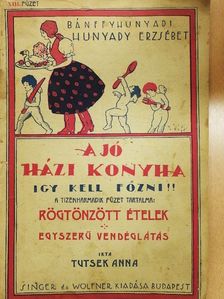Bánffyhunyadi Hunyady Erzsébet - A jó házi konyha XIII. [antikvár]
