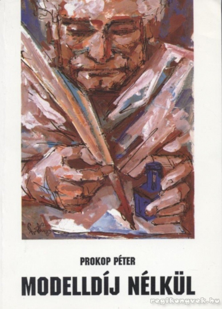 PROKOP PÉTER - Modelldíj nélkül [antikvár]