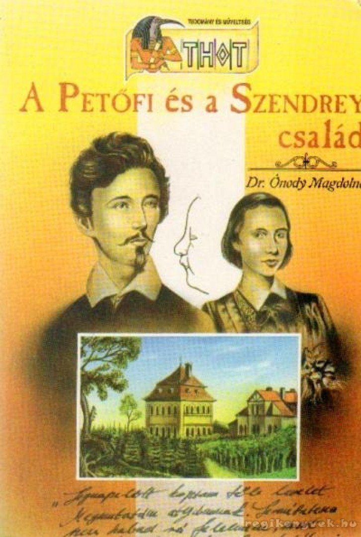 Ónody Magdolna - A Petőfi és a Szendrey család [antikvár]