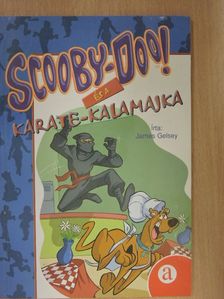 James Gelsey - Scooby-Doo! és a karate-kalamajka [antikvár]