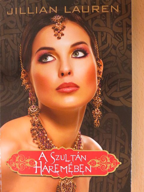 Jillian Lauren - A szultán háremében [antikvár]