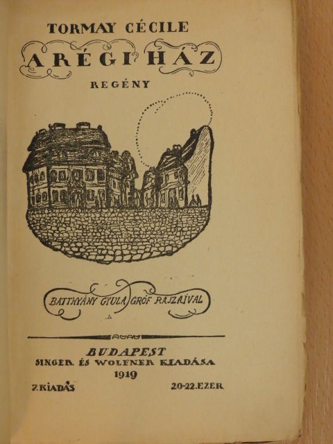 Tormay Cécile - A régi ház [antikvár]